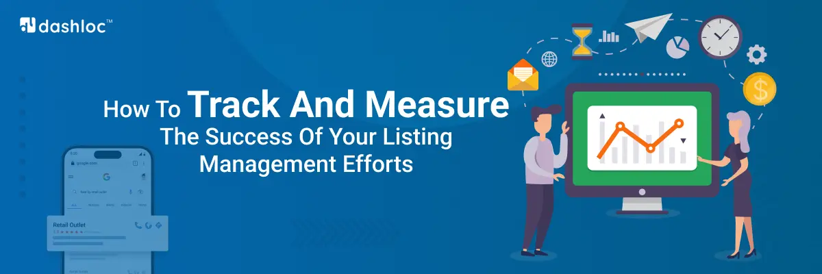 How to Track and Measure the Success of Your Listing Management Efforts