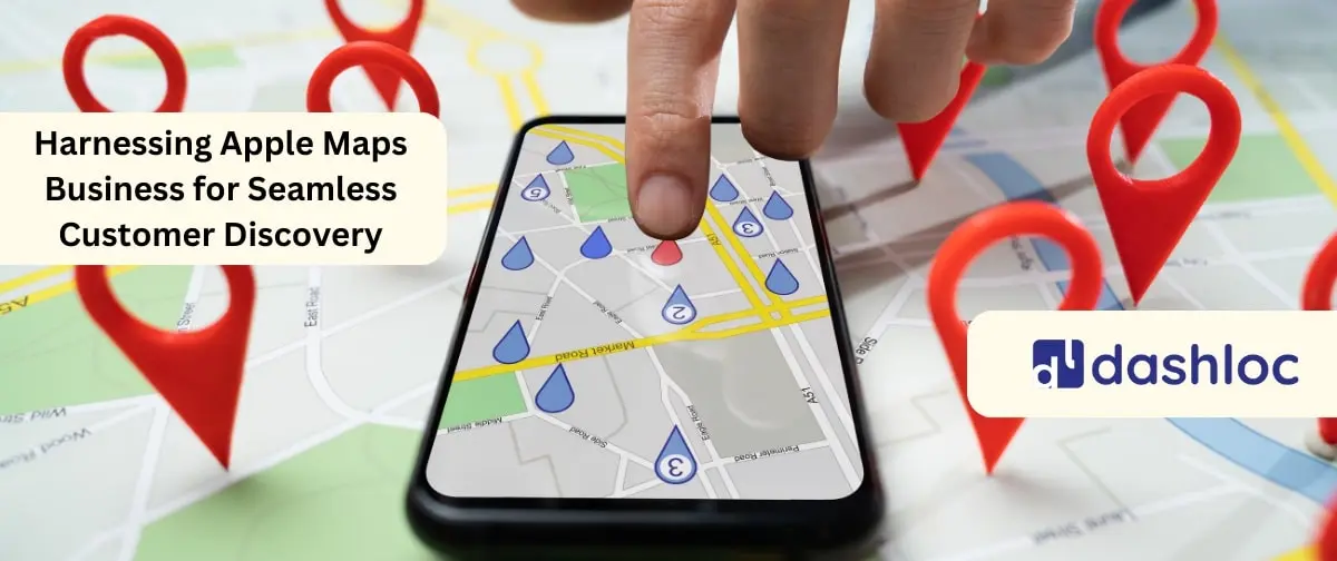 Harnessing Apple Maps Business for Seamless Customer Discovery
