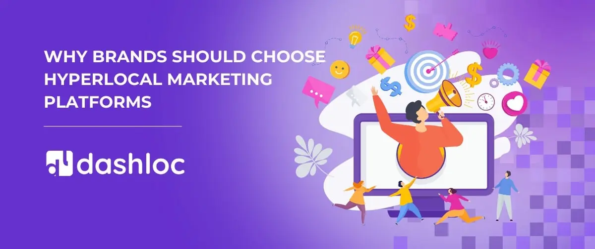 Why Brands Should Choose Hyperlocal Marketing Platforms